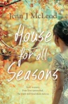 House for all Seasons Jenn J McLeod